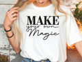 T-Shirt – „Make your own Magic"