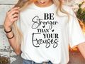 T-Shirt – „Be Stronger than your Excuses"